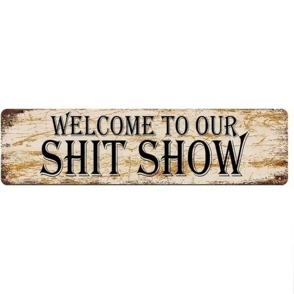 Funny Sh*t Show Sign - Picture 1 of 2